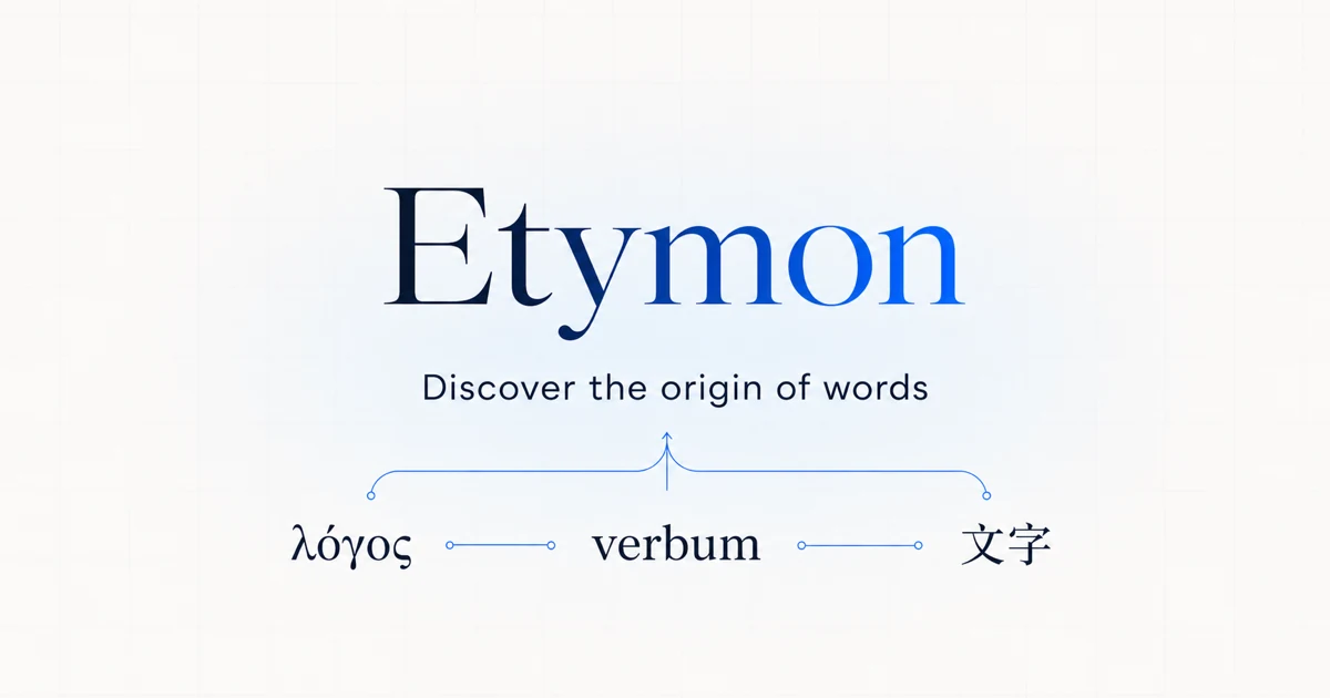 Etymon — Discover the origin of words